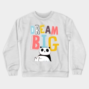 Dream Big Crewneck Sweatshirt